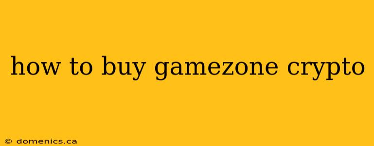 how to buy gamezone crypto