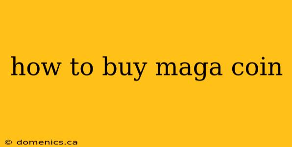 how to buy maga coin