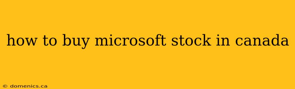 how to buy microsoft stock in canada