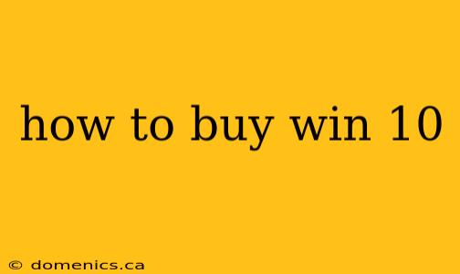 how to buy win 10