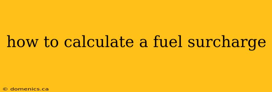 how to calculate a fuel surcharge