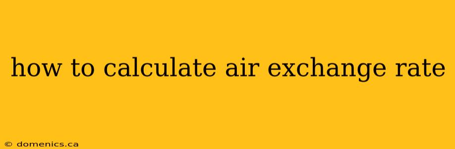 how to calculate air exchange rate