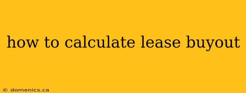 how to calculate lease buyout