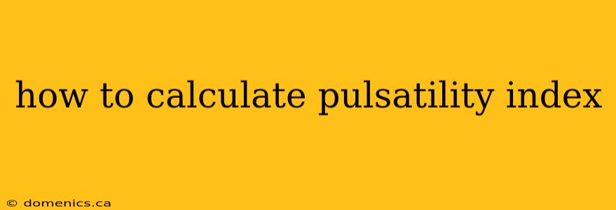 how to calculate pulsatility index