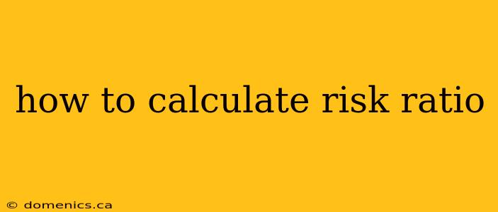 how to calculate risk ratio