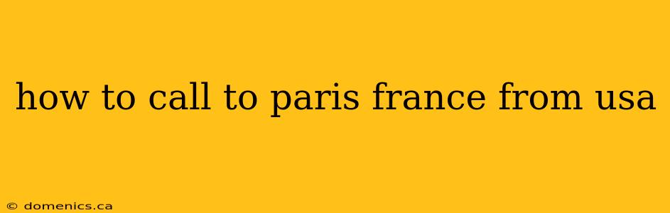 how to call to paris france from usa