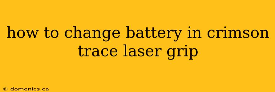 how to change battery in crimson trace laser grip