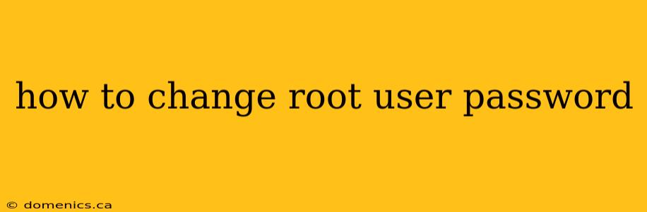 how to change root user password