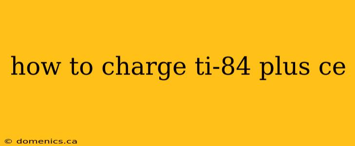 how to charge ti-84 plus ce