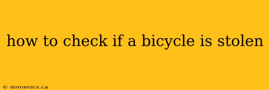 how to check if a bicycle is stolen