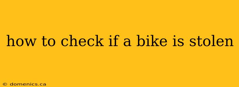 how to check if a bike is stolen