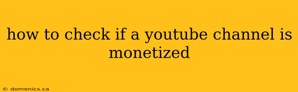 how to check if a youtube channel is monetized