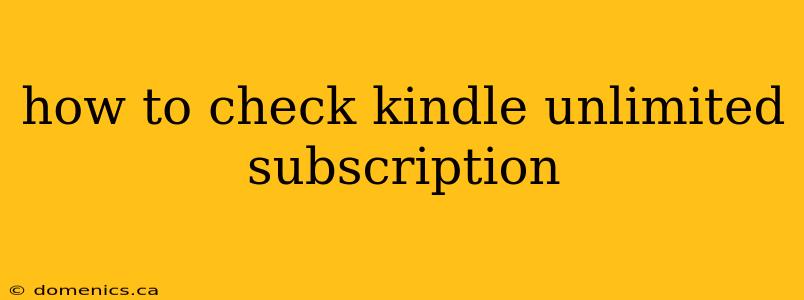 how to check kindle unlimited subscription