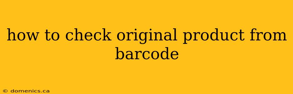 how to check original product from barcode
