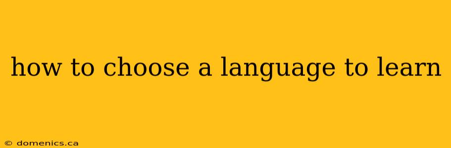 how to choose a language to learn