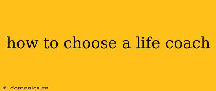 how to choose a life coach