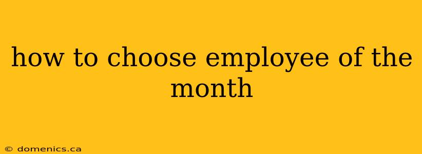 how to choose employee of the month