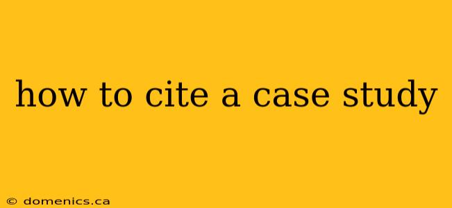 how to cite a case study