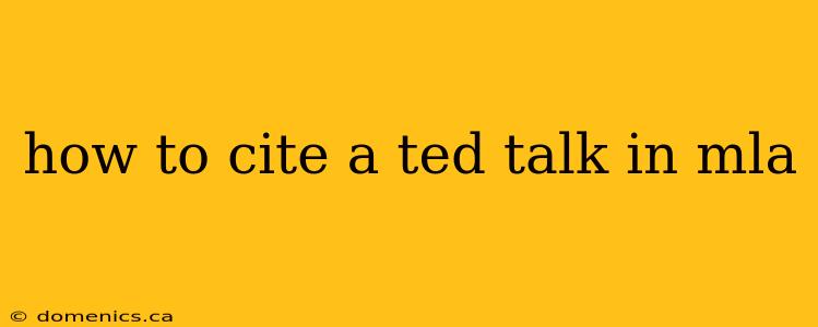 how to cite a ted talk in mla