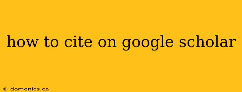 how to cite on google scholar