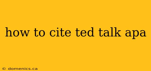 how to cite ted talk apa