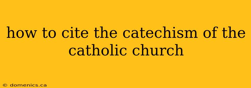 how to cite the catechism of the catholic church