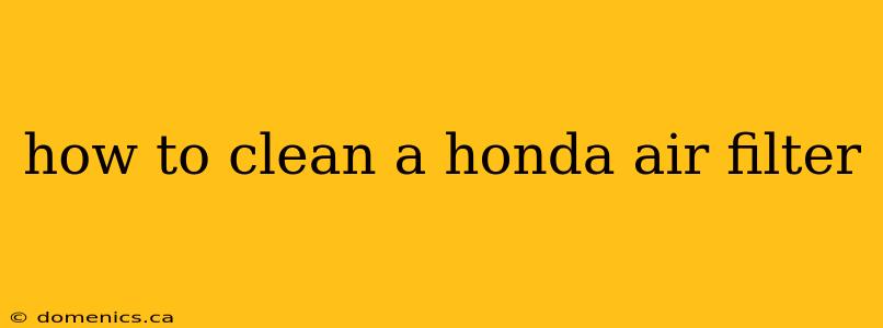 how to clean a honda air filter