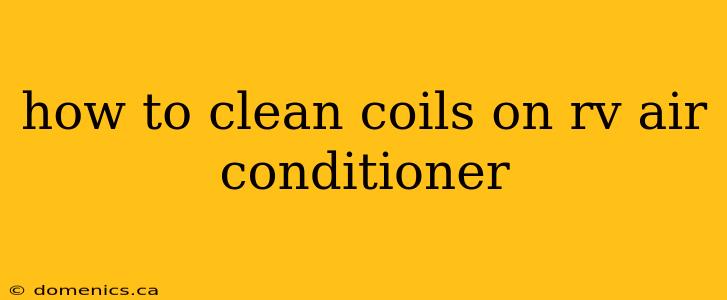 how to clean coils on rv air conditioner