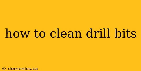 how to clean drill bits