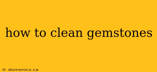 how to clean gemstones