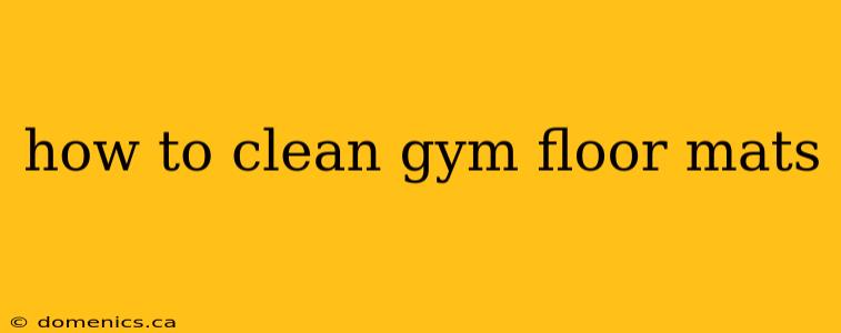 how to clean gym floor mats