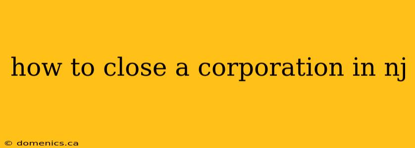 how to close a corporation in nj