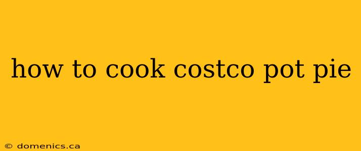 how to cook costco pot pie
