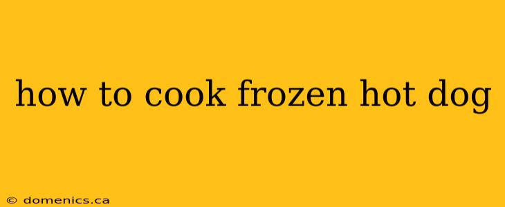 how to cook frozen hot dog