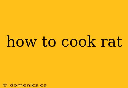 how to cook rat