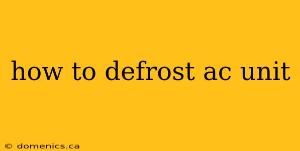 how to defrost ac unit