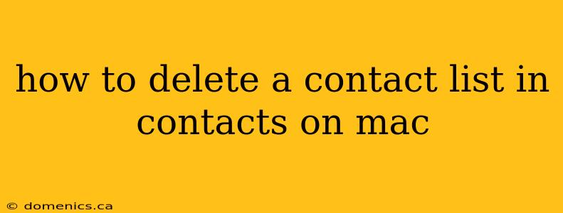 how to delete a contact list in contacts on mac