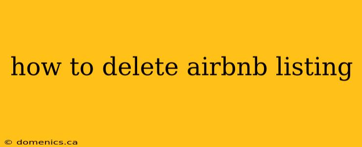 how to delete airbnb listing