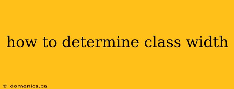 how to determine class width