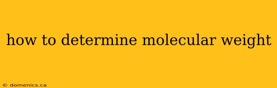 how to determine molecular weight