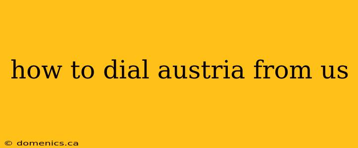 how to dial austria from us