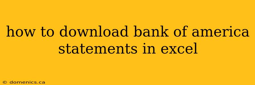 how to download bank of america statements in excel