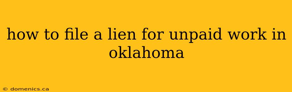 how to file a lien for unpaid work in oklahoma