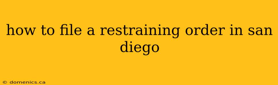 how to file a restraining order in san diego