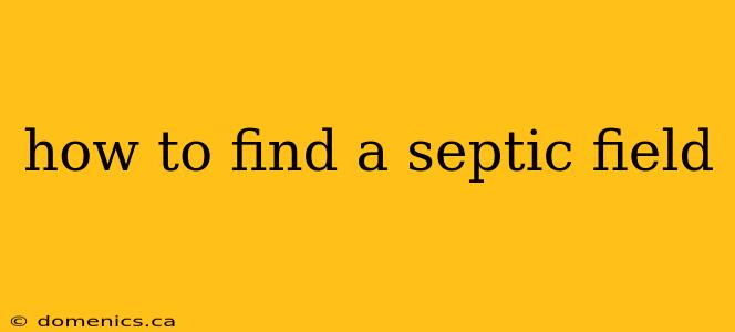 how to find a septic field