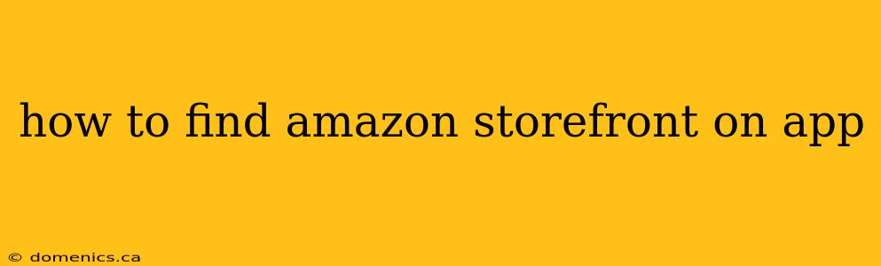 how to find amazon storefront on app