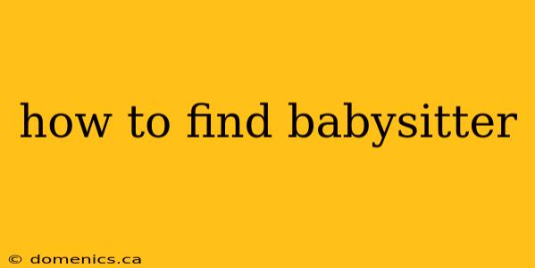 how to find babysitter