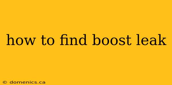 how to find boost leak