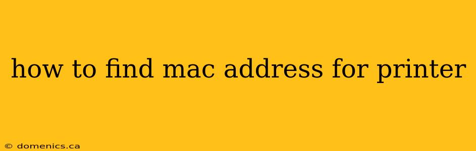 how to find mac address for printer