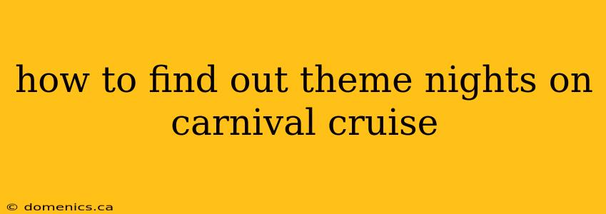 how to find out theme nights on carnival cruise